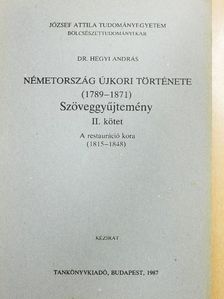 Dr. Hegyi András - Németország újkori története 1789-1871. II. [antikvár]