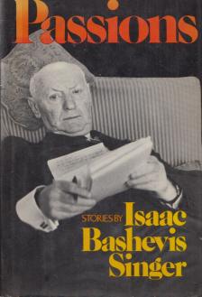 Isaac Bashevis Singer - Passions and Other Stories [antikvár]