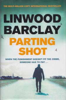 Linwood Barclay - Parting ​Shot [antikvár]