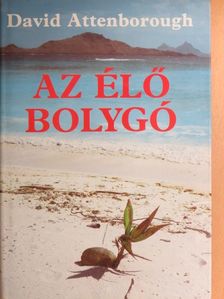 David Attenborough - Az élő bolygó [antikvár]