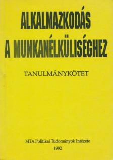 Bánfalvy Csaba, Laki László - Alkalmazkodás a munkanélküliséghez [antikvár]