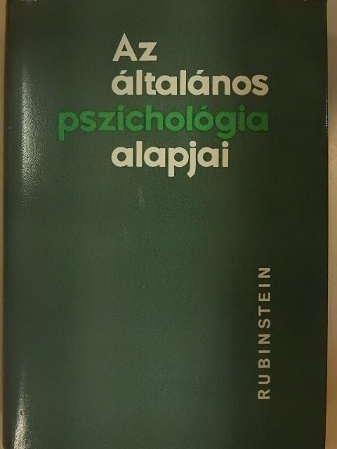 Sz. L. Rubinstein - Az általános pszichológia alapjai II. (töredék) [antikvár]