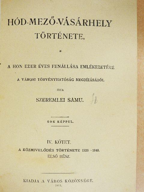 Szeremlei Samu - Hód-mező-vásárhely története IV. [antikvár]
