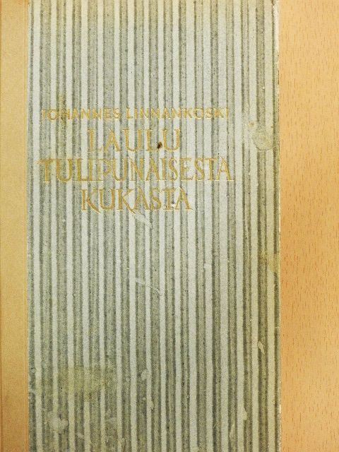 Johannes Linnankoski - Laulu Tulipunaisesta Kukasta [antikvár]