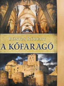 Bónizs Róbert - A kőfaragó (dedikált példány) [antikvár]