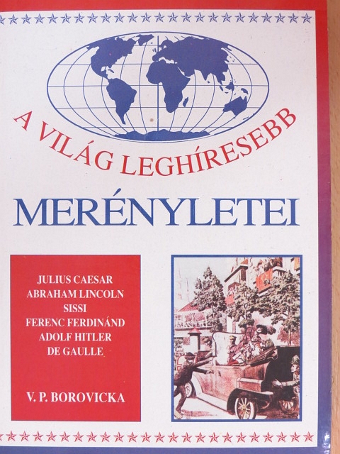 V. P. Borovicka - A világ leghíresebb merényletei [antikvár]