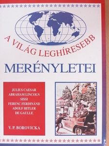 V. P. Borovicka - A világ leghíresebb merényletei [antikvár]