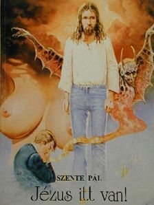 Szente Pál - Jézus itt van! [antikvár]