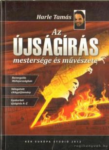 HARLE TAMÁS - Az újságírás mestersége és művészete [antikvár]