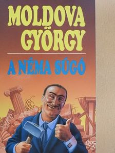 Moldova György - A néma súgó [antikvár]