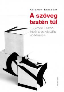 Kelemen Erzsébet - A szöveg testén túl [antikvár]