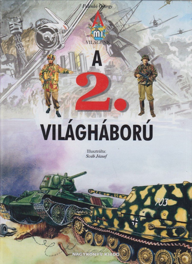 Pálinkó György - A 2. világháború [antikvár]