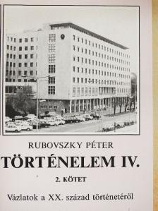 Rubovszky Péter - Történelem IV/2. [antikvár]