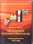 Dr. Helméczy Mátyás - Fél évszázad eltitkolt történelme [antikvár]
