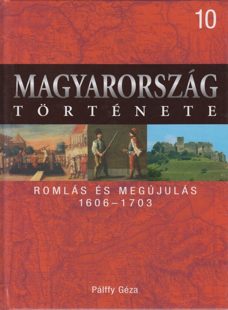 Pálffy Géza - Romlás és megújulás [antikvár]