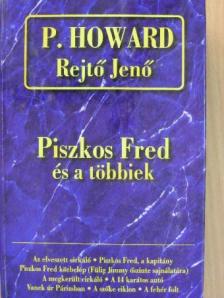 P. Howard - Piszkos Fred és a többiek... [antikvár]