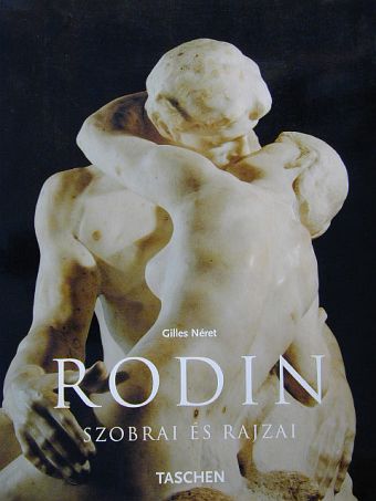 Gilles Néret - Rodin szobrai és rajzai [antikvár]