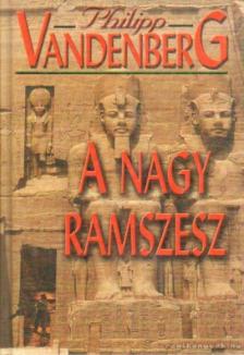 Philipp Vandenberg - A nagy Ramszesz [antikvár]