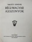 Takáts Sándor - Régi magyar asszonyok [antikvár]