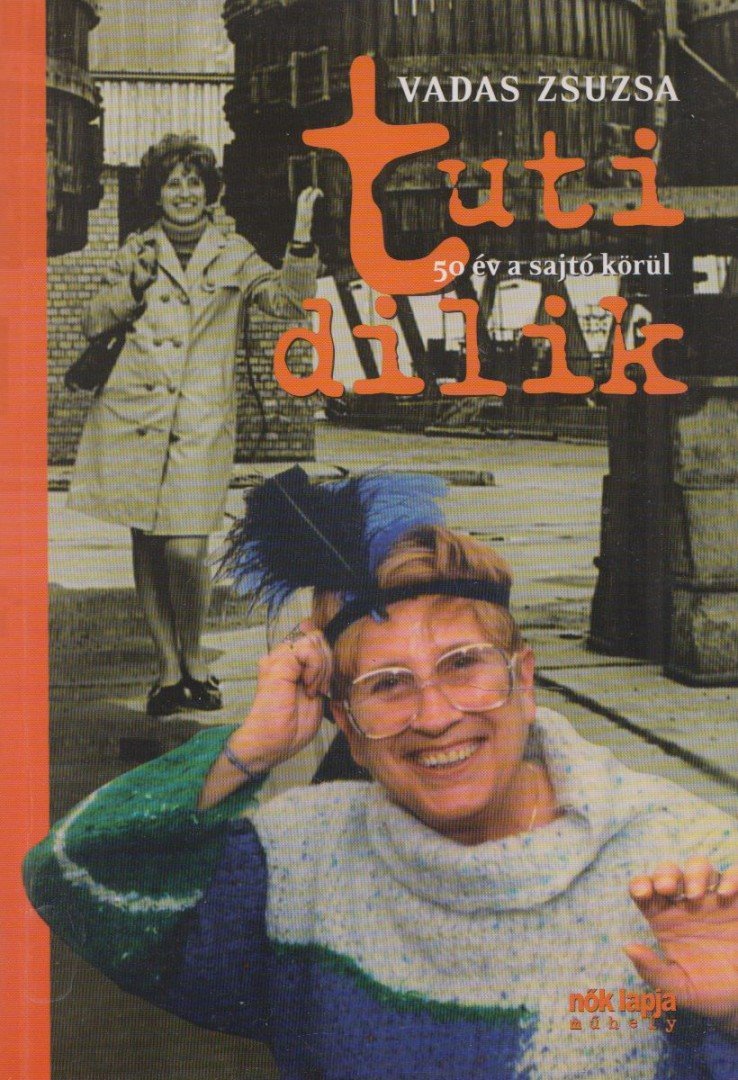 Vadas Zsuzsa - Tuti dilik (dedikált) [antikvár]
