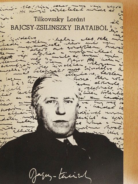 Tilkovszky Loránt - Bajcsy-Zsilinszky irataiból [antikvár]