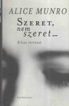Alice Munro - Szeret, nem szeret... [antikvár]