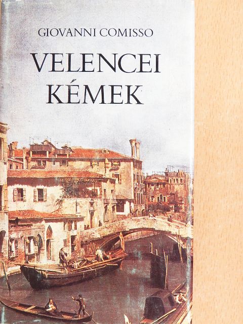 Giovanni Comisso - Velencei kémek [antikvár]