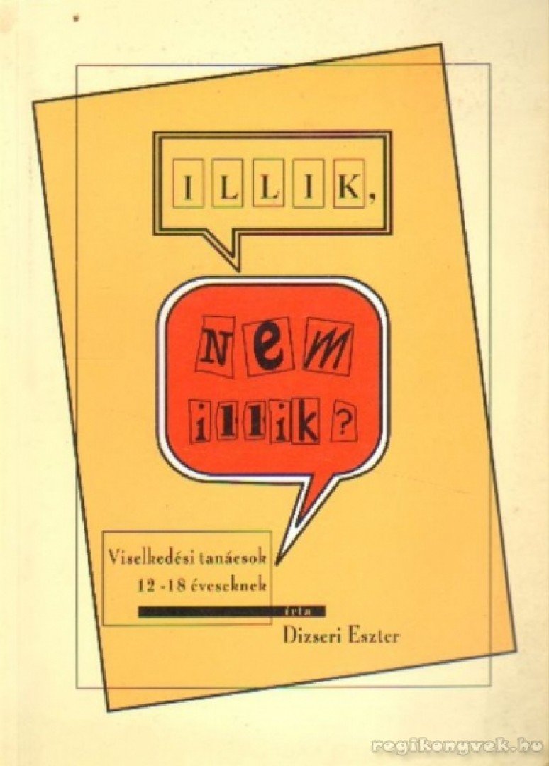 Dizseri Eszter - Illik, nem illik? [antikvár]
