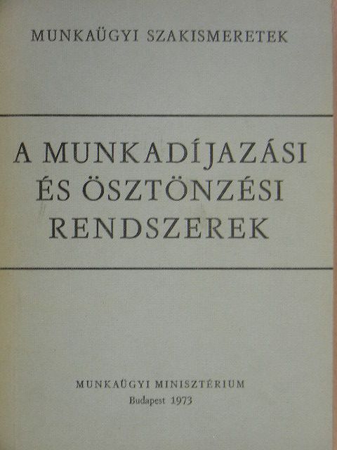 Bodnárné Dr. Karsai Éva - A munkadíjazási és ösztönzési rendszerek [antikvár]