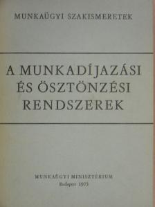 Bodnárné Dr. Karsai Éva - A munkadíjazási és ösztönzési rendszerek [antikvár]