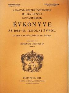 A Magyar Kegyes Tanítórend Budapesti Gimnáziumának Évkönyve az 1943-44. iskolai évről [antikvár]