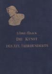 Wilhelm Lübke, Dr. Haack, Friedrich - Die Kunst des XIX. Jahrhunderts [antikvár]