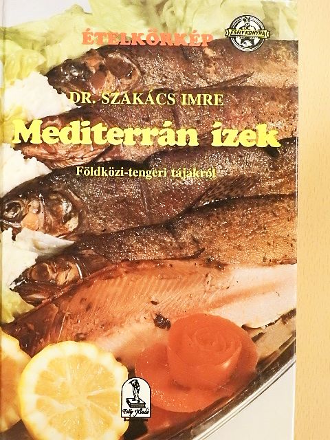Dr. Szakács Imre - Mediterrán ízek [antikvár]