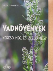 Frank Hecker - Vadnövények [antikvár]