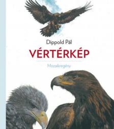 Dippold Pál - Vértérkép - Mozaikregény [antikvár]