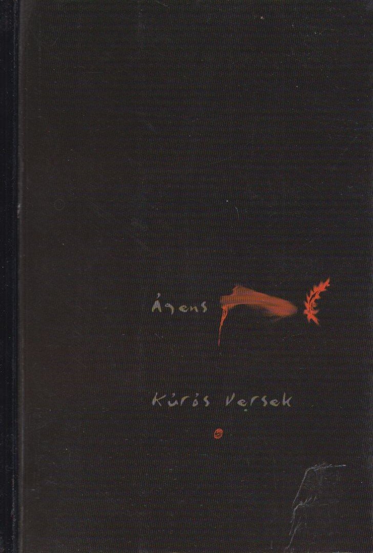 Ágens (Gyimesi Ágnes) - Kúrós versek [antikvár]