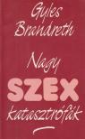 BRANDRETH, GYLES - Nagy SzexKatasztrófák [antikvár]