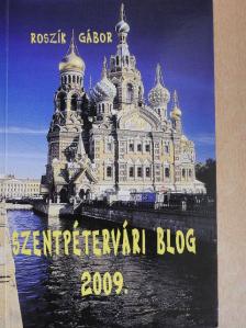 Roszík Gábor - Szentpétervári blog 2009. [antikvár]