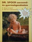 Dr. Benjamin Spock - Dr. Spock csecsemő- és gyermekgondozása [antikvár]