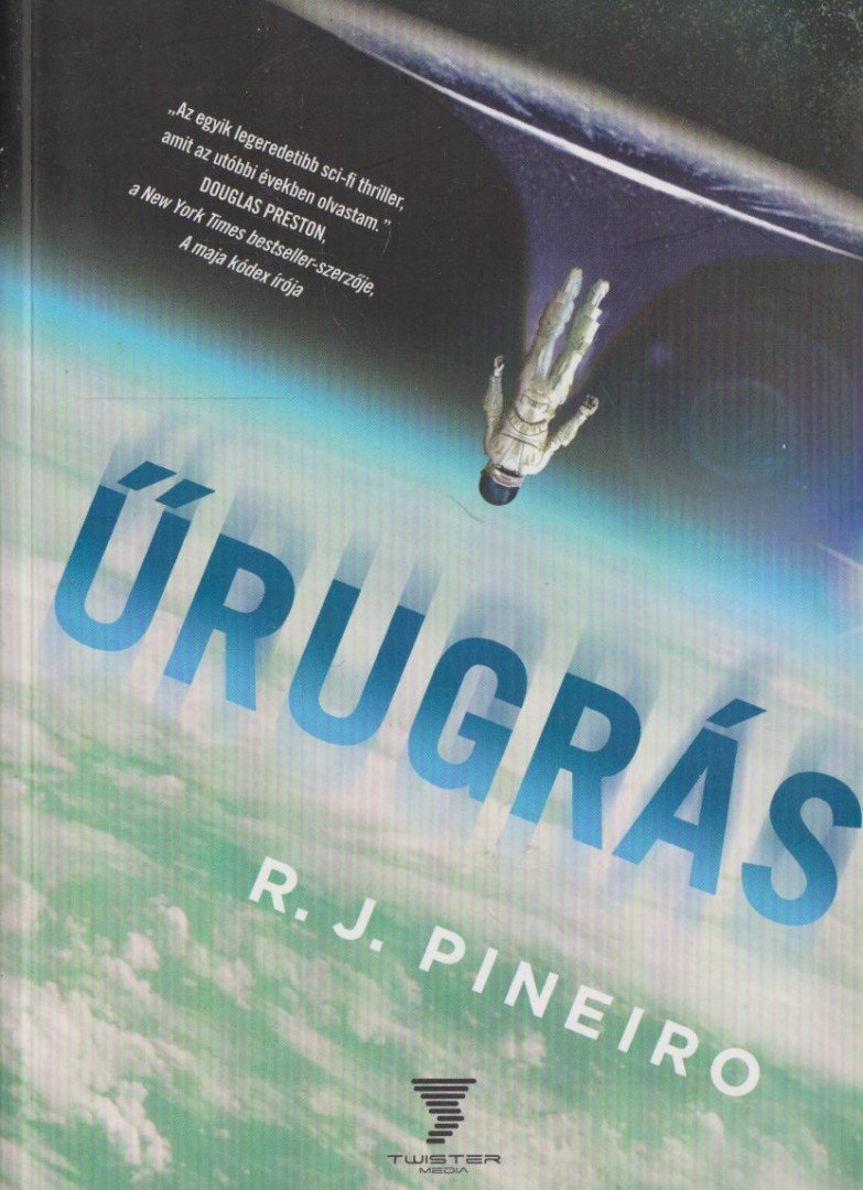 R. J. Pineiro - Űrugrás [antikvár]