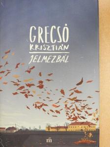 Grecsó Krisztián - Jelmezbál [antikvár]