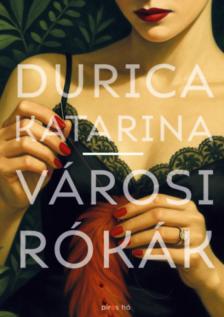 Durica Katarina - Városi rókák [antikvár]