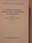 Bartha József - A vendéglátóipari tevékenység szervezése és módszerei III. [antikvár]