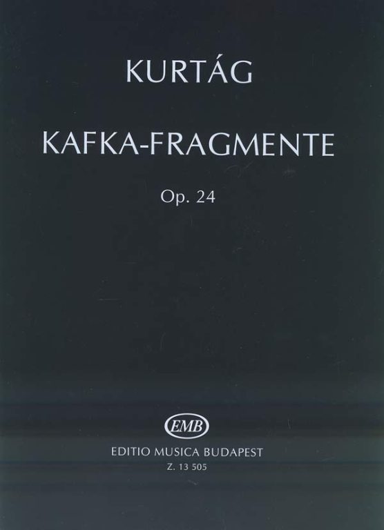 KURTÁG - KAFKA-FRAGMENTE OP.24 FÜR SOPRAN UND VIOLINE