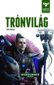Guy Haley - Trónvilág - Warhammer 40000
