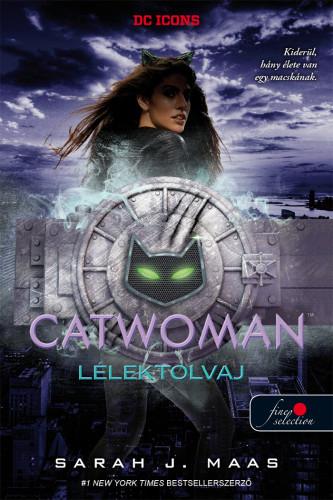 Sarah J. Maas - Macskanő: Lélektolvaj - DC legendák 1.
