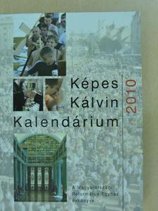 Cseri Kálmán - Képes Kálvin Kalendárium 2010 [antikvár]