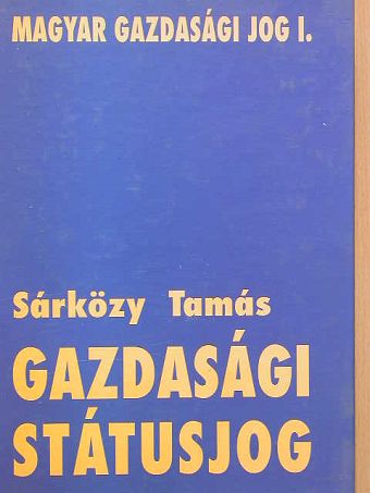 Sárközy Tamás - Gazdasági státusjog [antikvár]