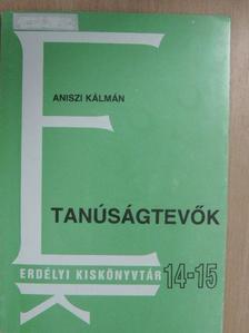 Aniszi Kálmán - Tanúságtevők [antikvár]