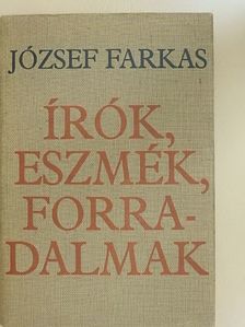 József Farkas - Írók, eszmék, forradalmak [antikvár]